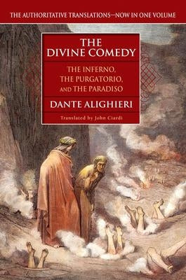 The Divine Comedy: The Inferno, the Purgatorio, the Paradiso by Alighieri, Dante