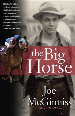 The Big Horse by McGinniss, Joe