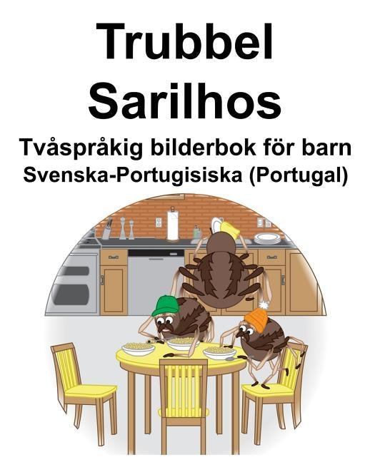 Svenska-Portugisiska (Portugal) Trubbel/Sarilhos Tvåspråkig bilderbok för barn by Carlson, Suzanne