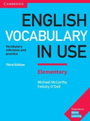 English Vocabulary in Use Elementary Book with Answers: Vocabulary Reference and Practice by McCarthy, Michael