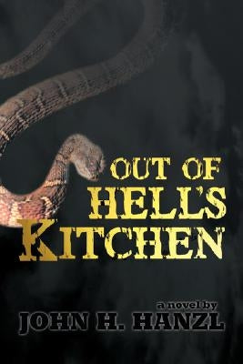 Out of Hell's Kitchen by Hanzl, John H.