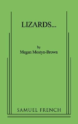 Lizards... by Mostyn-Brown, Megan