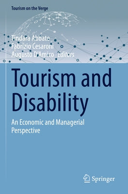 Tourism and Disability: An Economic and Managerial Perspective by Abbate, Tindara