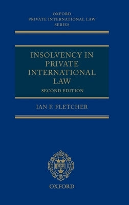 Insolvency in Private International Law by Fletcher, Ian