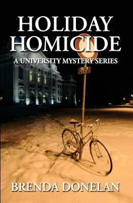 Holiday Homicide: A University Mystery Series by Donelan, Brenda