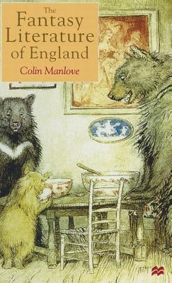 The Fantasy Literature of England by Manlove, Colin