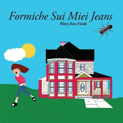 Formiche Sui Miei Jeans by Vitale, Mary Ann