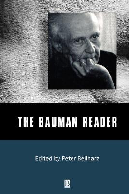 The Bauman Reader by Beilharz, Peter