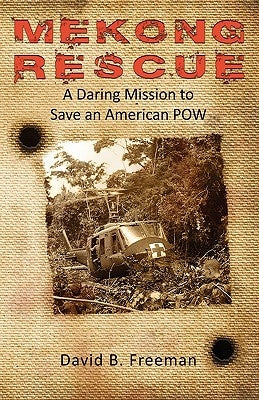 Mekong Rescue by Freeman, David B.