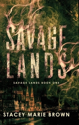 Savage Lands by Brown, Stacey Marie