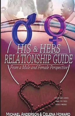 His & Hers Relationship Guide: From a Male and Female Perspective by Anderson, Michael