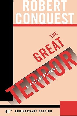 The Great Terror: A Reassessment by Conquest, Robert