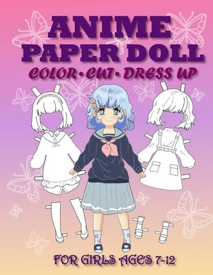 Anime Paper Doll for Girls Ages 7-12 by Albeni, Mila