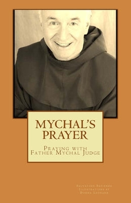 Mychal's Prayer: Praying with Father Mychal Judge by Leonard, Donna