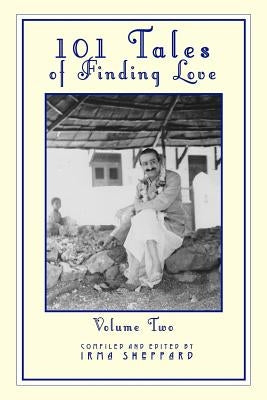 101 Tales of Finding Love Volume Two by Sheppard, Irma