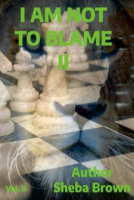 I Am Not to Blame II by Sheba