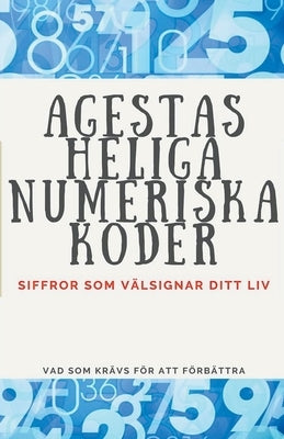 Agestas Heliga Numeriska Koder by Pinto, Edwin