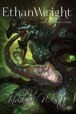 Ethan Wright and the Alchemist's Order by West, Kimbro