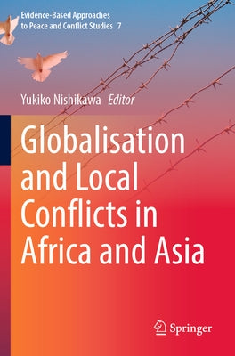 Globalisation and Local Conflicts in Africa and Asia by Nishikawa, Yukiko