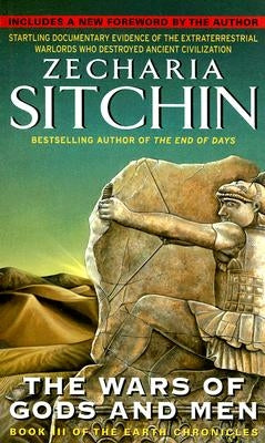 The Wars of Gods and Men by Sitchin, Zecharia