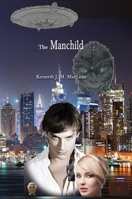 The Manchild by MacLean, Kenneth James