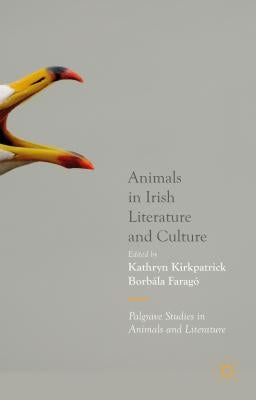 Animals in Irish Literature and Culture by Kirkpatrick, Kathryn