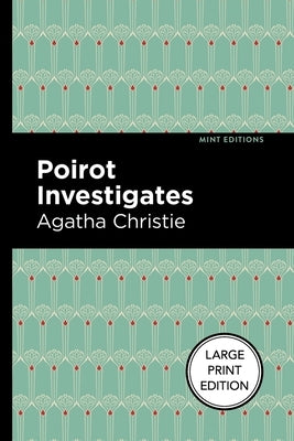 Poirot Investigates: Large Print Edition by Christie, Agatha