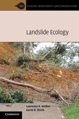 Landslide Ecology by Walker, Lawrence R.