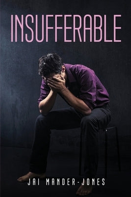 Insufferable by Jai Mander-Jones