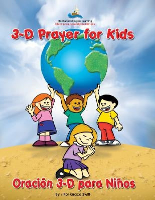 3D Prayer for Kids / Oracion 3-D para Ninos by Swift, Grace Marie