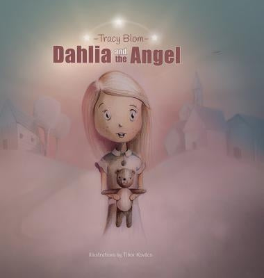 Dahlia and the Angel by Blom, Tracy