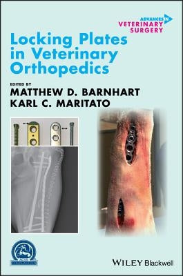 Locking Plates in Veterinary Orthopedics by Barnhart, Matthew D.