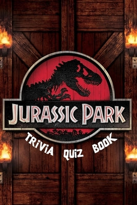 Jurassic Park: Trivia Quiz Book by Cox, Bobby