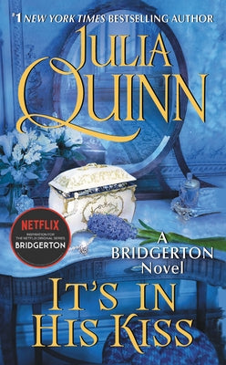 It's in His Kiss: Bridgerton by Quinn, Julia