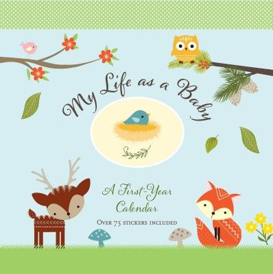 Woodland Friends First Year Calendar [With Sticker(s)] by Peter Pauper Press, Inc