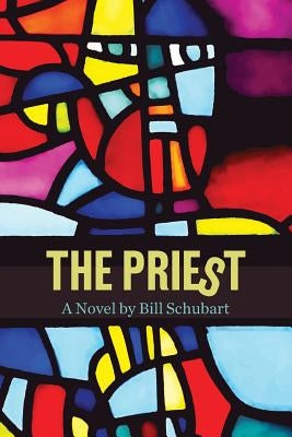 The Priest by Schubart, Bill H.