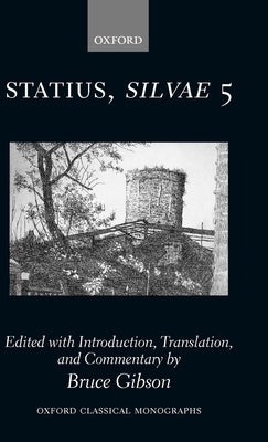 Statius Silvae 5 by Gibson, Bruce