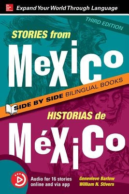 Stories from Mexico / Historias de México, Premium Third Edition by Barlow, Genevieve