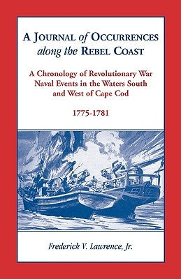 A Journal of Occurrences along the Rebel Coast by Lawrence, Frederick
