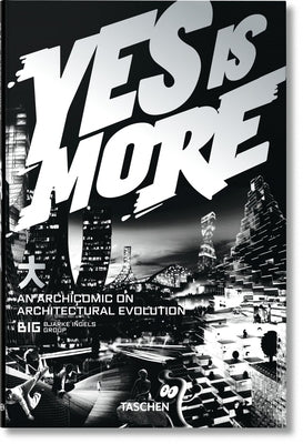 Big. Yes Is More. an Archicomic on Architectural Evolution by Taschen