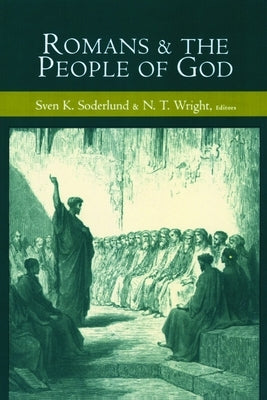 Romans and the People of God by Soderlund, Sven K.