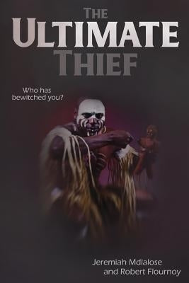 The Ultimate Thief by Mdlalose, Jeremiah