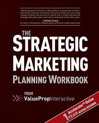 Strategic Marketing Planning Workbook: from Value Prop Interactive by Simko, Rachel Stephan