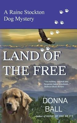 Land of the Free by Ball, Donna