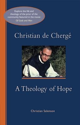 Christian de Cherge: A Theology of Hope by Salenson, Christian