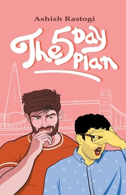 The 5-Day Plan by Rastogi, Ashish