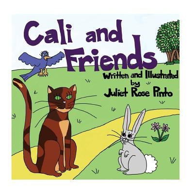Cali and Friends by Pinto, Juliet Rose