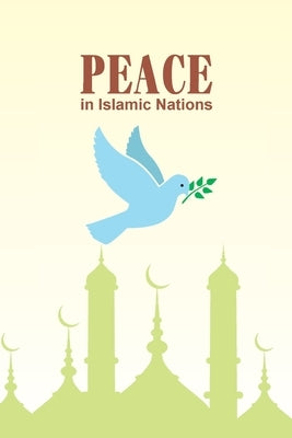 Peace in Islamic Nations by Albadri, Mohammed Mujaddi