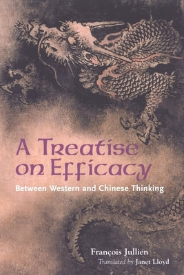 Jullien: Treatise on Efficacy Pa by Jullien, François