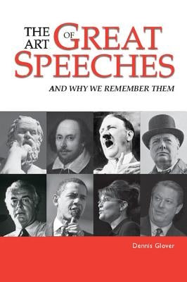The Art of Great Speeches by Glover, Dennis